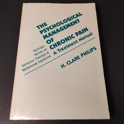 The Psychological Management Of Chronic Pain: A Treatment Manual By H. Clare...