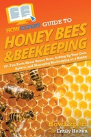 Howexpert (U. A.) | Howexpert Guide To Honey Bees & Beekeeping | Taschenbuch