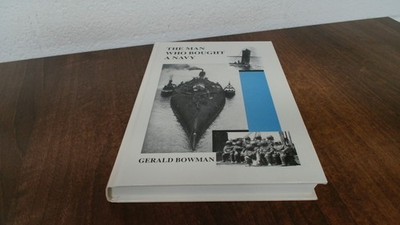 			The Man Who Bought A Navy, Gerald Bowman, George G Harrap and Co 		