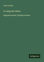 Jean Lorrain | Le Sang Des Dieux | Taschenbuch | FranzöSisch (2025)