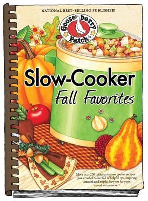 Slow-Cooker Fall Favorites by Gooseberry Patch
