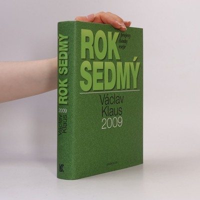 Rok sedmý. Václav Klaus 2009. Pprojevy, články, eseje  |  Václav Klaus