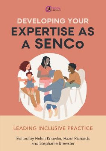 Developing Your Expertise as a Senco: Leading Inclusive Practice [Paperback]