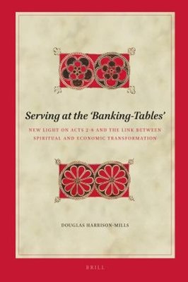 Serving at The 'Banking-Tables' : New Light on Acts 2-8 and the L