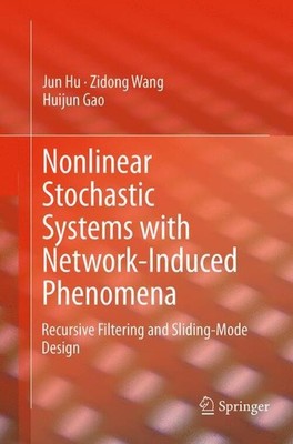 Jun Hu (u. a.) | Nonlinear Stochastic Systems with Network-Induced Phenomena
