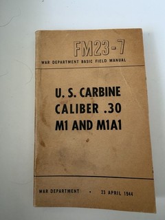 Vtg 1944 FM 23 7. U.S. Carbine Caliber .30 M1 & M1A1 War Department Basic Manual