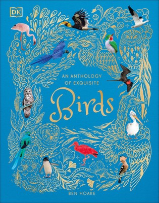 An Anthology of Exquisite Birds | Ben Hoare | Buch | DK Children's Anthologies