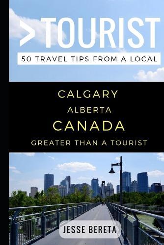 Greater Than a Tourist Jess Greater Than a Tourist - Calgary Albert (Tascabile)