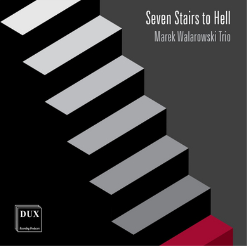 Marek Walarowski Trio Seven Stairs to Hell (CD) Album