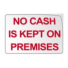 Horizontal Vinyl Stickers No Cash Is Kept on Premises Red on White Property