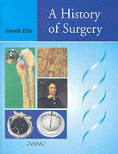 History of Surgery by Harold Ellis (2002, Trade Paperback) for sale ...