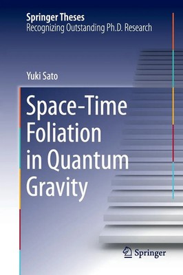 Yuki Sato | Space-Time Foliation in Quantum Gravity | Taschenbuch | Englisch
