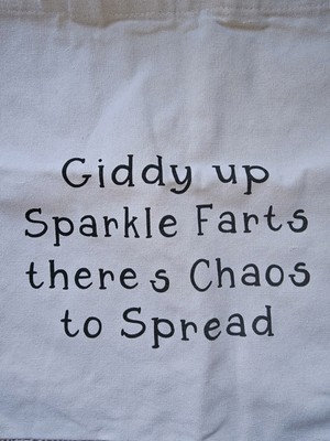 Sturdy Tote Bag - Clever Quote '' Giddy Up Sparkle Farts There's Chaos To Spread''