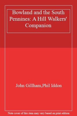 Bowland and the South Pennines: A Hill Walkers' Companion,John G