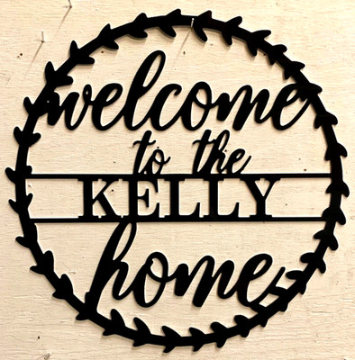 Custom Family Welcome Home 24'' Design around Border CNC Metal Art Aluminum 