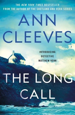 The Long Call (Two Rivers, 1),Cleeves, Ann Ann Cleeves,