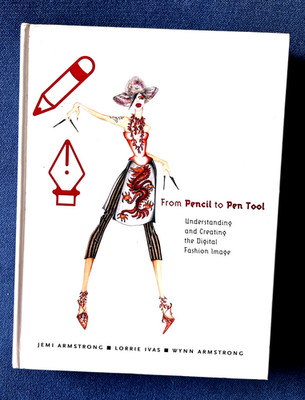 From Pencil to Pen Tool Understanding & Creating the Digital Fashion Image Book
