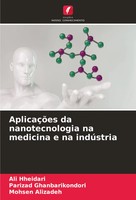Ali Hheidari (U. A.) | AplicaçõEs Da Nanotecnologia Na Medicina E Na IndúStria