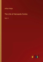 The Life Of Hernando Cortes Vol. Ii Arthur Helps Taschenbuch Englisch 2022