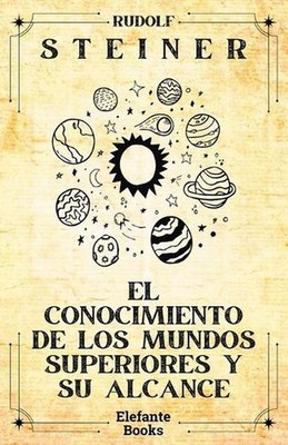 El conocimiento de los mundos superiores y su alcance by Alejandro L?pez-Gonz?le