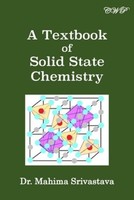 A Textbook Of Solid State Chemistry Mahima Srivastava