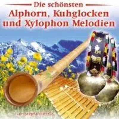 Die schönsten Alphorn,Kuhglocken u Xylophon | Stephan Herzog | Deutsch | CD | CD