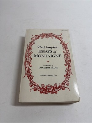The Complete Essays of Montaigne by Montaigne, Michel Eyquem