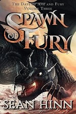 SPAWN OF FURY (THE DAYS OF ASH AND FURY) (VOLUME 3) By Sean Hinn **BRAND NEW**