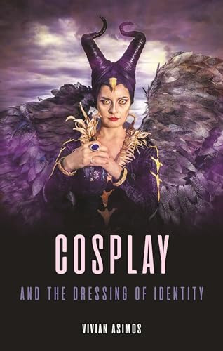 Cosplay And The Dressing Of Identity Vivian Asimos - Image 6