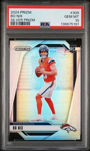 2024 Panini Prizm - Rookies Bo Nix #309 Silver Prizm (RC) PSA 10