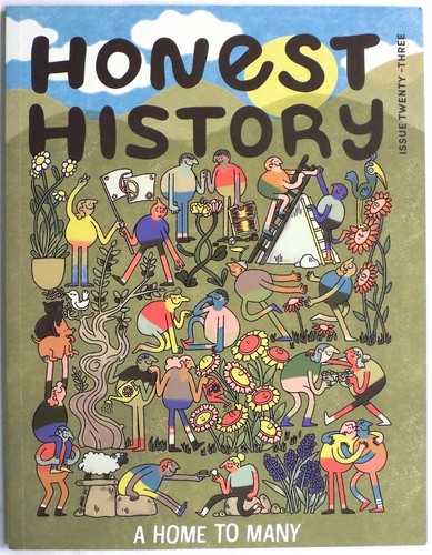 Honest History Magazine Issue A Home To Many #23 Paperback 2024