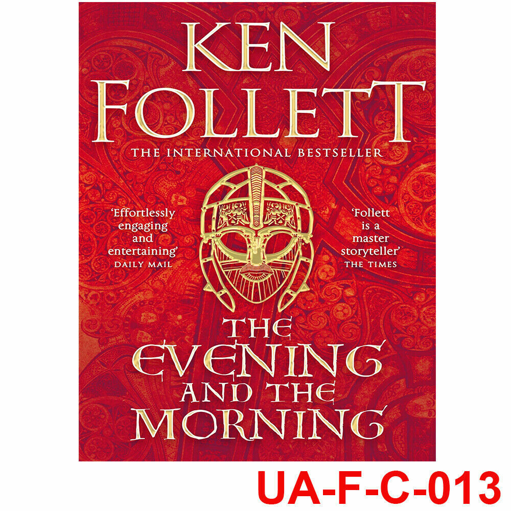 The Evening and the Morning The Prequel to The Pillars of the Earth, A