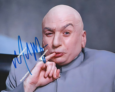 MIKE MYERS SIGNED REPRINT DR. EVIL AUSTIN POWERS ACTOR AUTOGRAPH 8''x10'' Photo