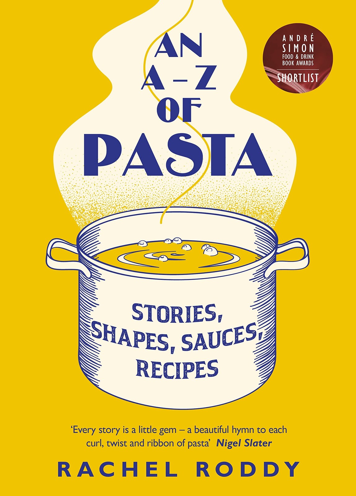 An A-Z Of Pasta : Stories, Shapes, Sauces, Recipes Rachel Roddy - Image 9
