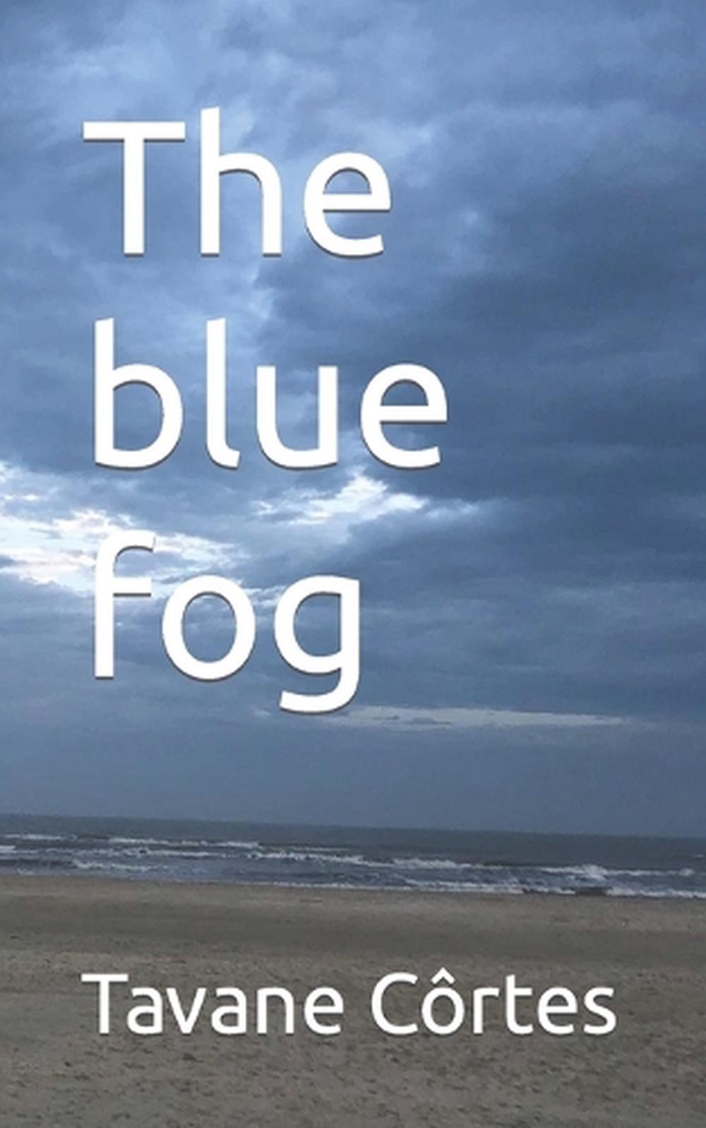 The blue fog by Tavane C?rtes Paperback Book eBay