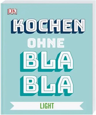 Kochen ohne Blabla Light