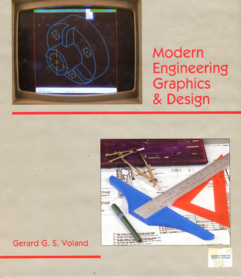 MODERN ENGINEERING GRAPHICS & DESIGN By Gerard G. S. Voland - Hardcover