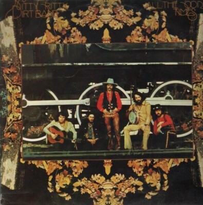 Nitty Gritty Dirt Band All The Good Times NEAR MINT Bgo Vinyl LP
