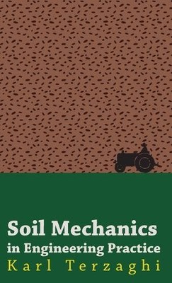 Karl Terzaghi Soil Mechanics In Engineering Practice (Gebundene Ausgabe)