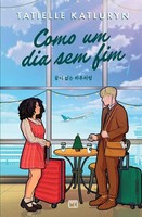Tatielle Katluryn | Como Um Dia Sem Fim | Taschenbuch | Portugiesisch (2025)