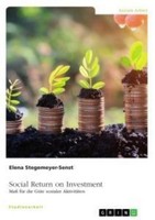 Social Return On Investment (Sroi). Maß FüR Die GüTe Sozialer AktivitäTen Elena