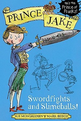 Swordfights and Slimeballs! (Prince..., Mongredien, Sue