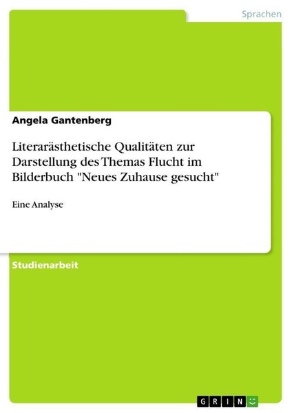 "LiteraräSthetische QualitäTen Zur Darstellung Des Themas Flucht Im Bilderbuch \""-image