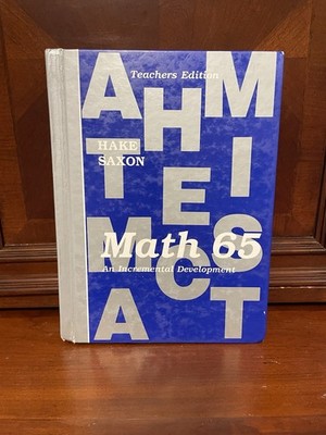 Saxon Math 65: An Incremental Development, Teacher's Edition, 2nd Edition by 
