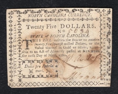 MAY 10, 1780 $25 TWENTY FIVE DOLLARS NORTH CAROLINA COLONIAL CURRENCY NOTE