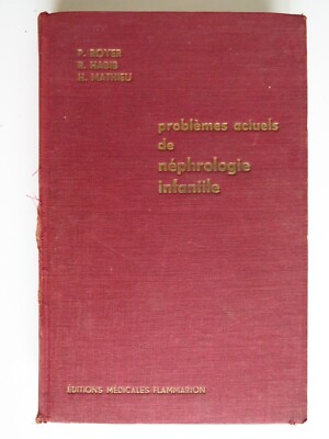 Aktuelle Probleme der Kindernephrologie - Royer; Habib; Mathieu 1983 Französisch