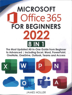Microsoft Office 365 for Beginners 2022: [8 in 1] ( Taschenbuch )