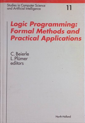 Logic Programming: Formal Methods and Practical Applications Studies in Computer