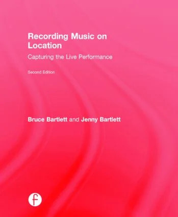 Recording Music on Location - 2nd Edition