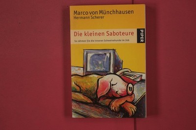 335674 Marco von Münchhausen DIE KLEINEN SABOTEURE Piper Verlag GmbH So zähmen